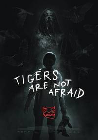 Tigers Are Not Afraid (Vuelven)