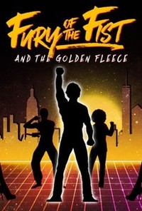 Fury of the Fist and the Golden Fleece