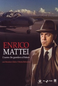 Enrico Mattei: The Man who Looked to the Future