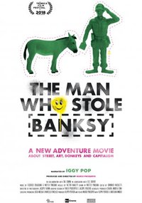 The Man Who Stole Banksy