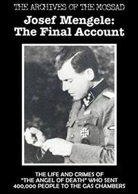 Josef Mengele: The Final Account
