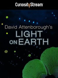 David Attenborough's Light on Earth (Life That Glows)