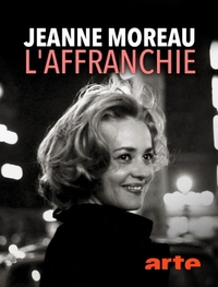 Jeanne Moreau l'affranchie