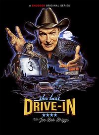 The Last Drive-In with Joe Bob Briggs