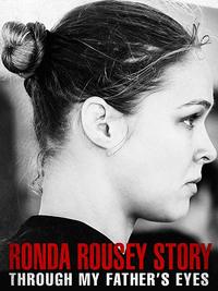 The Ronda Rousey Story: Through My Father's Eyes