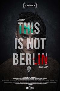 This Is Not Berlin (Esto no es Berlin)