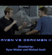 Ryan vs. Dorkman 2