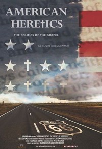 American Heretics: The Politics of the Gospel