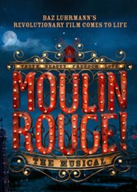 Moulin Rouge! The Musical