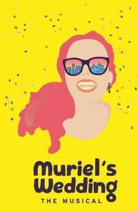 Muriel's Wedding: The Musical