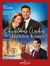 Christmas Wishes & Mistletoe Kisses