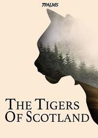 The Tigers of Scotland