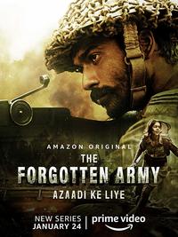 The Forgotten Army (Azaadi ke liye)