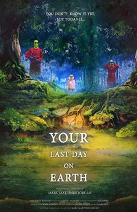 Your Last Day on Earth (Tu ultimo dia en la tierra)