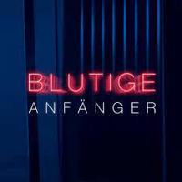 Blutige Anfanger