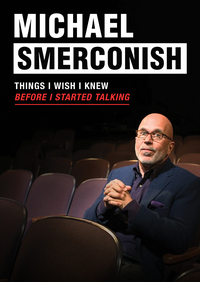Michael Smerconish - Things I Wish I Knew Before I Started Talking