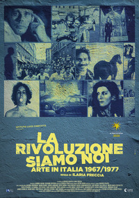 La Rivoluzione Siamo Noi (Arte in Italia 1967/1977)