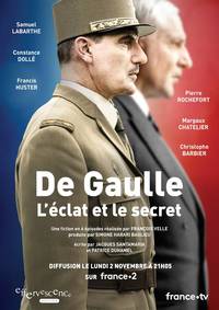 De Gaulle, l'eclat et le secret