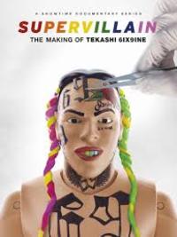 Supervillain: The Making of Tekashi 6ix9ine