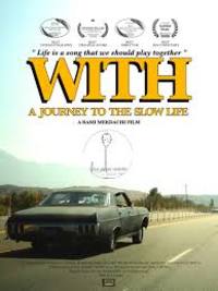 With - A Journey to the Slow Life