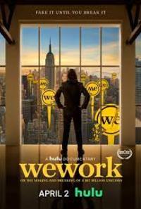 WeWork: Or the Making and Breaking of a $47 Billion Unicorn