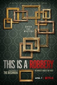 This Is a Robbery: The World’s Biggest Art Heist