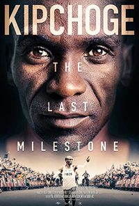 Kipchoge: The Last Milestone