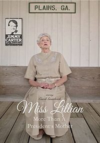 Miss Lillian: More Than a President's Mother