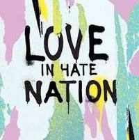 Love in Hate Nation