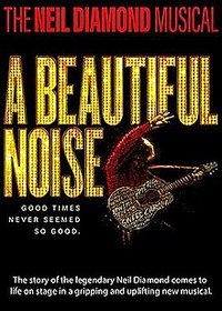 A Beautiful Noise - The Neil Diamond Musical