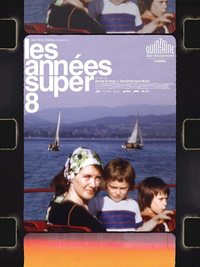 The Super 8 Years (Les annees Super-8)