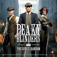 Peaky Blinders: The King's Ransom