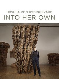 Ursula von Rydingsvard: Into Her Own