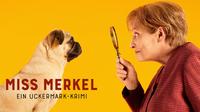 Miss Merkel - Ein Uckermark-Krimi