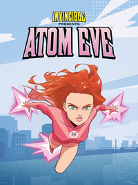 Invincible: Atom Eve