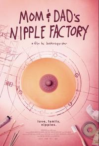 Mom & Dads Nipple Factory