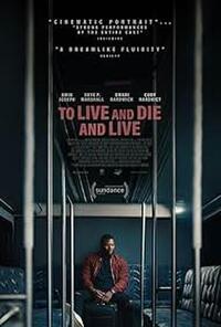 To Live and Die and Live