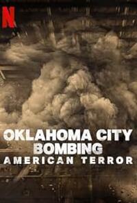 Oklahoma City Bombing: American Terror 
