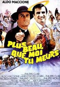 Plus beau que moi, tu meurs