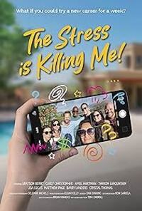 The Stress Is Killing Me!