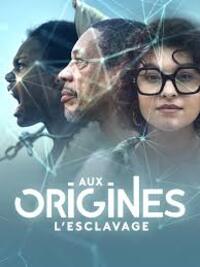 Aux origines, l'esclavage