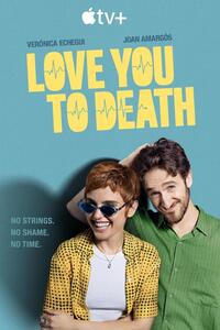 Love You to Death (A muerte)