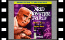 Mad Monster Party