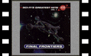 Sci-Fi's Greatest Hits 1: Final Frontiers
