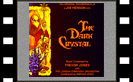 Dark Crystal, The / Labyrinth