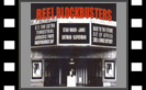 Reel Blockbusters