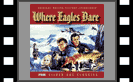 Where Eagles Dare / Operation Crossbow