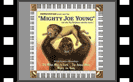 Mighty Joe Young (and other Ray Harryhausen animation classics)