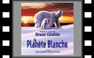 La Planete Blanche